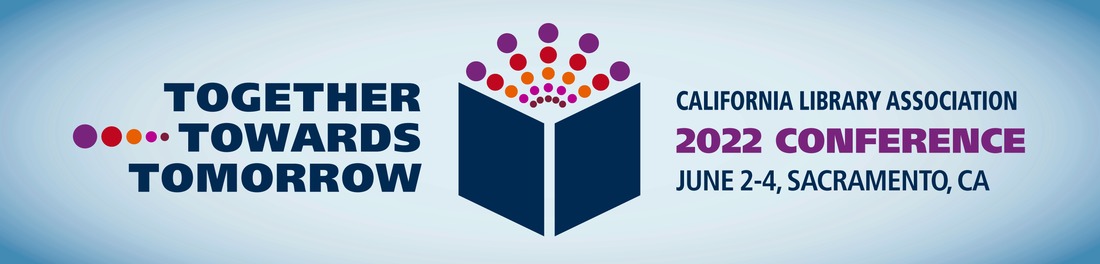 California Library Association Annual Conference 2022